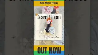 Desert Bloom - Harissa Adlyn | Out Now!