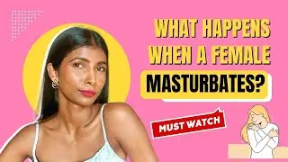Female Masturbation - Good Or Bad? | Is it healthy for women to masturbate every day? | SheThePeople