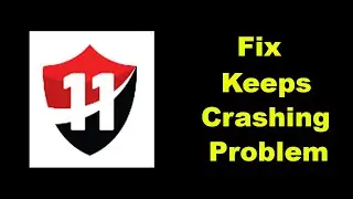 Fix Vision 11 App Keeps Crashing Problem Solution in Android - Fix Vision 11 Crash