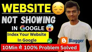 Why My Blogger Website is Not Showing in Google Search 🔍 Know this Secrets | 100% Problem Solved