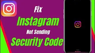 How to Fix Instagram Not Sending Security Code Update 2024
