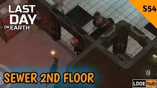 LAST DAY ON EARTH SURVIVAL | SEWER (FLOOR 2) | SEASON 54