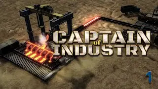 Its out! First look - Captain of Industry - e1