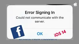 How to Fix Facebook Error Signing In Could Not Communicate with the Server on iPhone&iPad in iOS 14