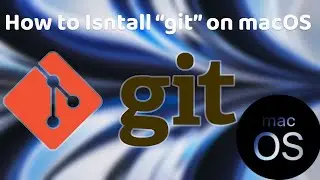 How to install Git On macOS 2022