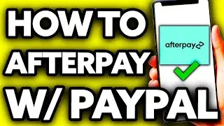 How To Afterpay with Paypal (Quick and Easy!)