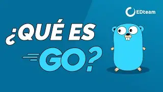 ¿Que es Go (Golang)? - La mejor explicación en español