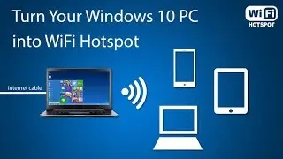 How To Turn Your Windows 10 Laptop into WiFi HotSpot