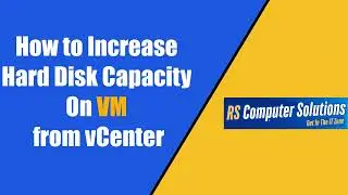 How to Increase Hard disk capacity on VM from vCenter.