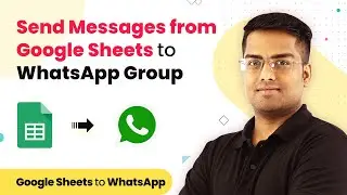 Send Messages from Google Sheets to WhatsApp Group