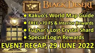 Kakuo’s World Map Quest Guide, FREE +70 FS & Interior (Black Desert Online Event Recap 29 June 2022)