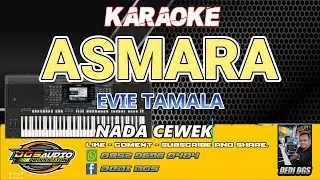 KARAOKE. ASMARA - EVIE TAMALA - NADA WANITA.- DGS AUDIO 2025.