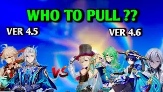 WHOM TO PULL from 4.5 to 4.6 ?? Who is the BEST ? [ Genshin Impact ]