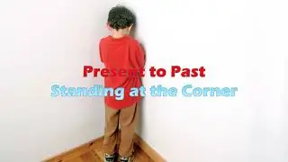 Present to Past 9 - Standing at the Corner