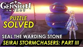 Genshin Impact - Seirai Stormchasers: Part III (Seal The Warding Stone) Puzzle Guide (Solution)