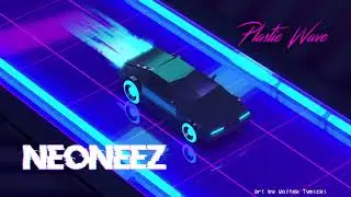 NEONEEZ - Plastic Wave [synthwave | retrowave]
