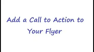 Add a Call to Action to Your Flyer