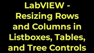 LabVIEW - Resizing Rows and Columns in Listboxes, Tables, and Tree Controls