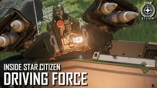 Inside Star Citizen: Driving Force | Winter 2021