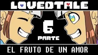 Fruto de un amor-PARTE final [LOVEDTALE]