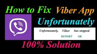 How to fix Viber App Unfortunately Has Stopped Problem Solution - Viber Stopped Error