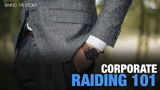 BEHIND THE STORY: Corporate raiding 101