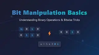 Bit Manipulation Basics: Understanding Binary Operations & Bitwise Tricks for Beginners