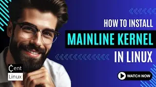 How to upgrade Linux Kernel | Mainline Kernel Installation