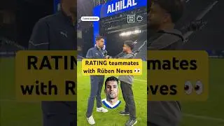 👀 Rúben Neves reveals ALL about his Al Hilal teammates! | FIFA Club World Cup 2025