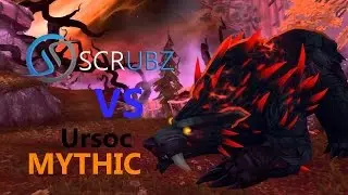 [PvE] Scrubz - Ursoc Mythic - Resto Shaman PoV