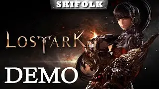 LOST ARK [RU DEMO] ► СМОТРИМ ВСЕ ДОСТУПНЫЕ КЛАССЫ ► ПЕРВЫЙ ВЗГЛЯД