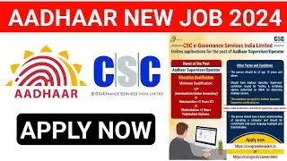 Aadhaar Supervisor and Operator Job | CSC New Bharti
