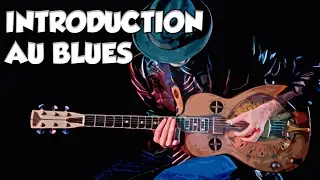 INTRODUCTION AU BLUES - LE GUITAR VLOG 256