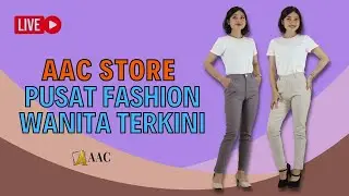 AAC STORE FASHION WANITA MODERN