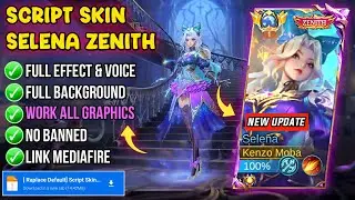 New! Script Skin Selena Zenith No Password | Full Effect & Voice - New Patch Mobile Legends