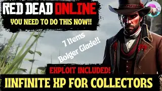 Infinite XP/Money Glitch!!! How To Get Collectibles Fast!!! Bolger Glade Red Dead Online