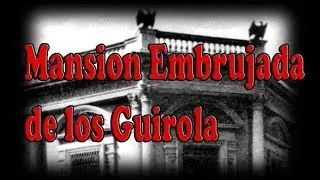 La familia Guirola y su mansion embrujada !!!