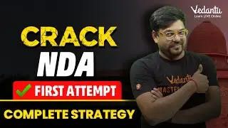 How to Crack NDA in First Attempt? | NDA Exam Strategy | NDA - 1 & NDA - 2