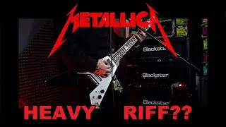 This Metallica Riff Is CHUG!