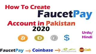 How To Make FaucetPay Account | MicroWallet in 2020 Pakistan | Urdu/Hindi