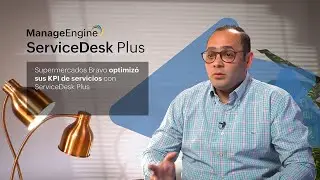 Supermercados Bravo optimizó sus KPI de servicios con ServiceDesk Plus | ManageEngine LATAM