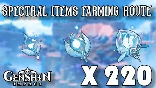 Genshin Impact Specters Farming Route+Timestamp (220 Spectral Items)