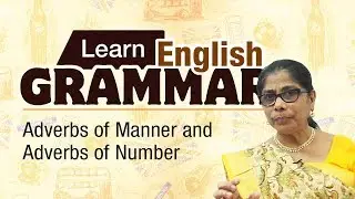 Learn English Grammar | Adverbs of Manner and Adverbs of Number | Basic English Grammar