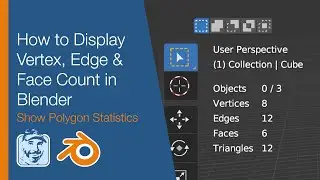 How to Display Vertex, Edge & Face Count in Blender (Show Polygon Statistics)