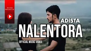 Adista - Nalentora (Official Music Video)