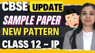 Class 12 - CBSE 2025 IP Sample Paper Released | Detailed Analysis of IP SQP | Lovejeet Ma'am #IP