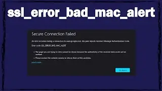 Как исправить ошибку ssl_error_bad_mac_alert в firefox?