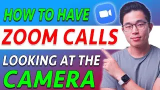 How To Have Zoom Calls While Looking At The Camera (Step by Step Guide)