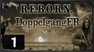 Сталкер  - R.E.B.O.R.N. Doppelganger 7.62 - #1