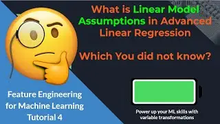 Feature Engineering in Python 4- Increase Accuracy by Linear Model Assumptions in Linear Regression